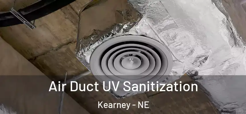  Air Duct UV Sanitization Kearney - NE