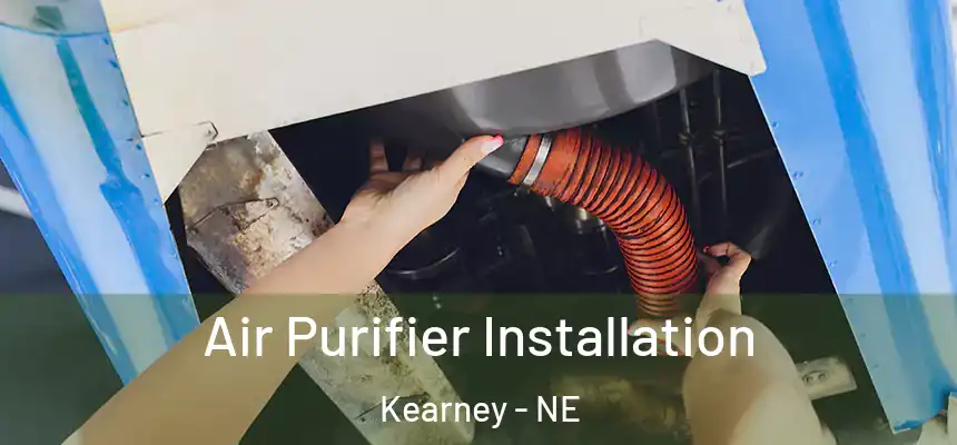  Air Purifier Installation Kearney - NE