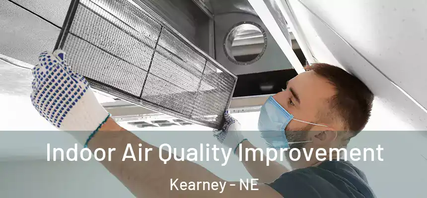  Indoor Air Quality Improvement Kearney - NE